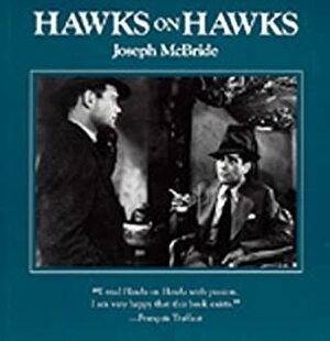 Hawks on Hawks by Joseph McBride, Howard Hawks