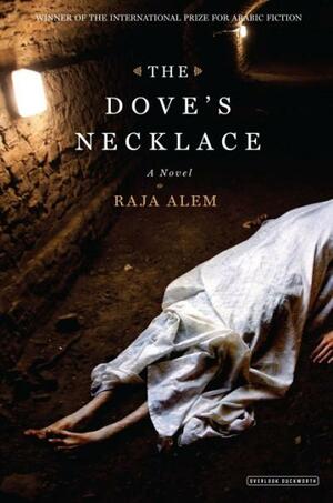 The Dove's Necklace by Raja Alem