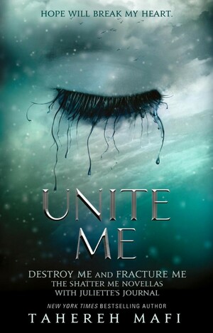 Unite Me by Tahereh Mafi