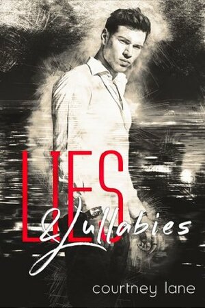 Lies & Lullabies by Courtney Lane