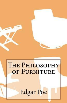 The Philosophy of Furniture by Edgar Allan Poe