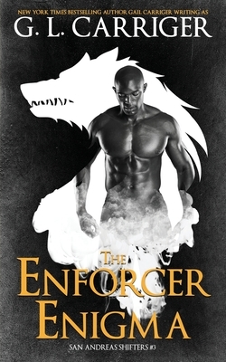 The Enforcer Enigma by Gail Carriger, G.L. Carriger
