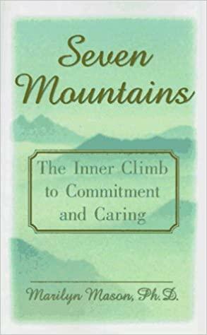 Seven Mountains: The Inner Climb to Committment and Caring by Marilyn Mason