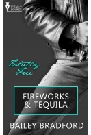 Fireworks and Tequila by Bailey Bradford