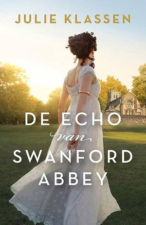 De echo van Swanford Abbey by Julie Klassen, Julie Klassen