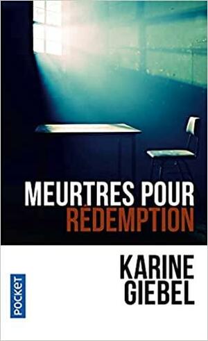 Meurtres pour rédemption by Karine Giebel