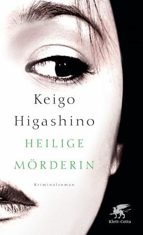 Heilige Mörderin by Keigo Higashino
