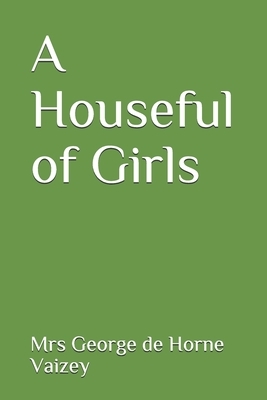 A Houseful of Girls by George de Horne Vaizey