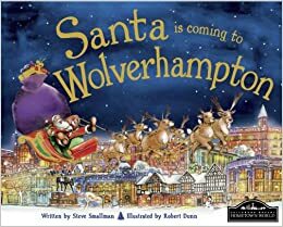 Santa is Coming to Wolverhampton by Steve Smallman