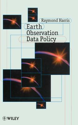 Earth Observation Data Policy by Raymond Harris