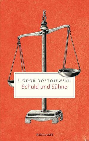 Schuld und Sühne by Fyodor Dostoevsky