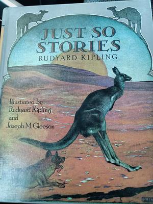 Just So Stories (Illustrated) by Rudyard Kipling