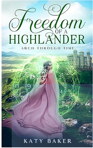 Freedom of a Highlander by Katy Baker