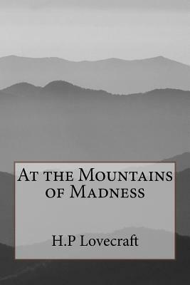 At the Mountains of Madness by H.P. Lovecraft