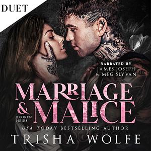 Marriage & Malice by Trisha Wolfe