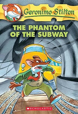The Phantom of the Subway by Geronimo Stilton