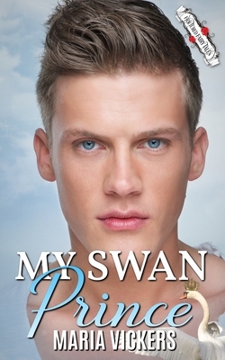 My Swan Prince by Maria Vickers