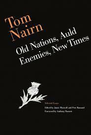 Old Nations, Auld Enemies, New Times new edition by Tom Nairn, Jamie Maxwell, Pete Ramand