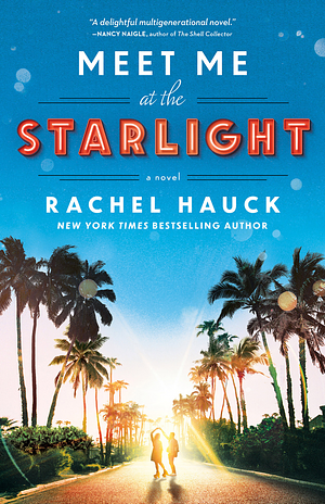 Meet Me at the Starlight by Rachel Hauck