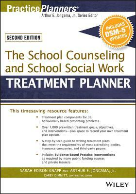 The School Counseling and School Social Work Treatment Planner, with Dsm-5 Updates, 2nd Edition by Catherine L. Dimmitt, Sarah Edison Knapp, Arthur E. Jongsma