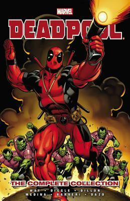 Deadpool by Daniel Way: The Complete Collection, Volume 1 by Carlo Barberi, Bong Dazo, Steve Dillon, Paco Medina, Andy Diggle, Daniel Way