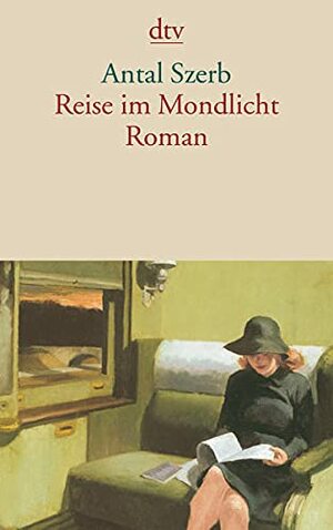 Reise im Mondlicht by Antal Szerb