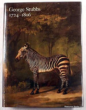 George Stubbs, 1724-1806 by Tate Gallery, Yale Center for British Art, George Stubbs