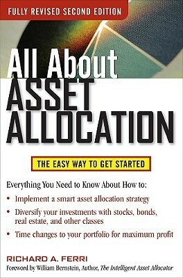 All about Asset Allocation: The Easy Way to Get Started by Richard A. Ferri