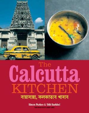 The Calcutta Kitchen by Simon Parkes, Udit Sarkhel