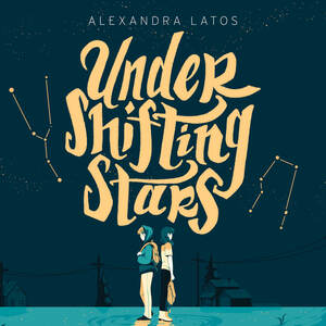 Under Shifting Stars by Alexandra Latos