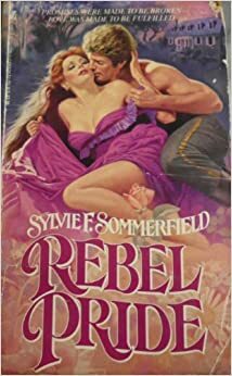 Rebel Pride by Sylvie F. Sommerfield