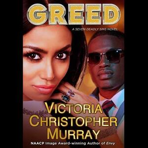 Greed by Victoria Christopher Murray