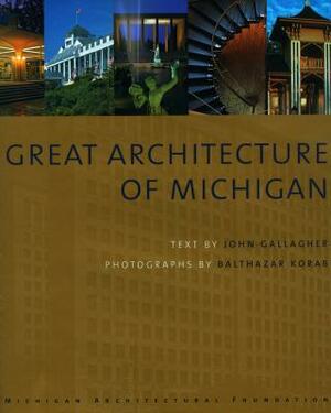 Great Architecture of Michigan by John Gallagher