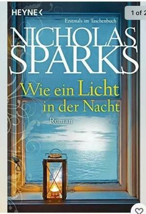 Wie ein Licht in der Nacht by Nicholas Sparks