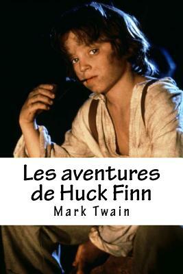 Les aventures de Huck Finn by Mark Twain