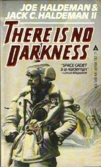 There Is No Darkness by Jack C. Haldeman II, Joe Haldeman
