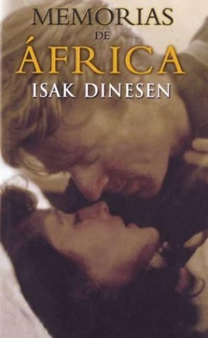 Memorias de áfrica by Karen Blixen, Isak Dinesen