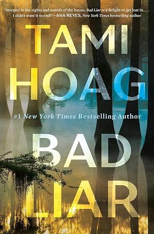 Bad Liar: A Novel by Tami Hoag