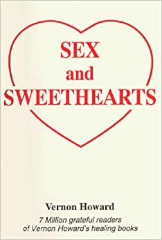 Sex And Sweethearts by Vernon Howard