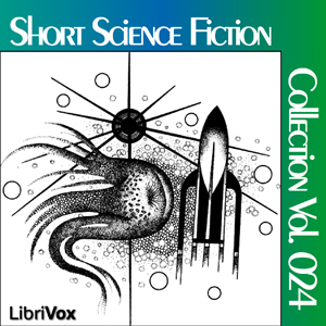 Short Science Fiction Collection 024 by Harry Harrison, C.M. Kornbluth, H.B. Fyfe, Philip K. Dick, John De Courcy, Linda Dodge, Megan Argo, Robert Sheckley, Philip José Farmer, F.L. Wallace, Bellona Times, Charles L. Fontenay, Gregg Margarite