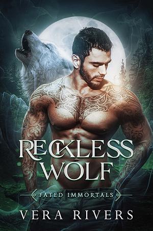 Reckless Wolf by Vera Rivers