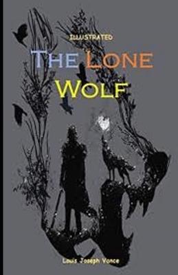 The Lone Wolf Illustrated by Louis Joseph Vance