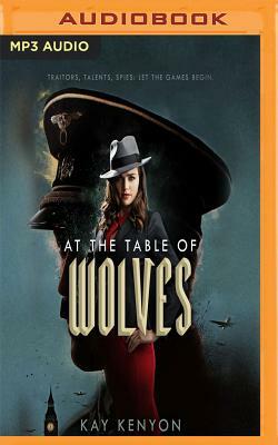 At the Table of Wolves by Kay Kenyon