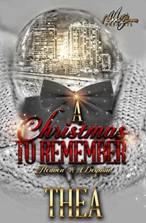 A Christmas to Remember : Heaven and Dequan by Thea