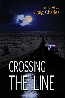 Crossing the Line by Craig Charles