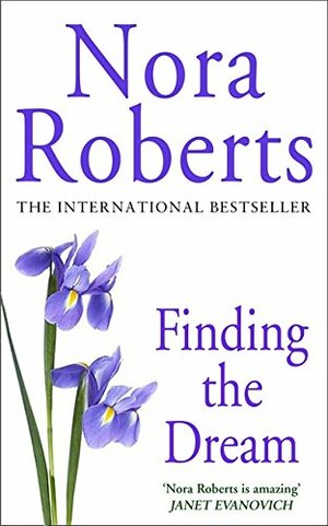 Finding the Dream by Nora Roberts