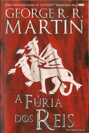 A Fúria dos Reis (Vol 2 of 2) by George R.R. Martin