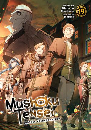 Mushoku Tensei: Jobless Reincarnation (Light Novel) Vol. 19 by Rifujin na Magonote