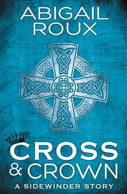 Cross & Crown by Abigail Roux