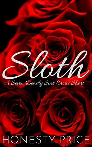 Sloth: A Seven Deadly Sins Erotic Short by Honesty Price